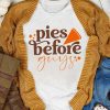 White Pies Before Guys Thanksgiving Vibe T Shirt