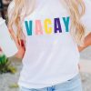 White VACAY Letter Print Short Sleeve T Shirt