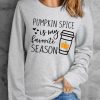 Gray Pumpkin Spice Is My Favorite Season Long Sleeve Top