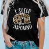 Black I Sleep Around Leopard Car Printed Graphic T Shirt