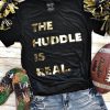 Black THE HUDDLE IS REAL Foil Letter Print Tee