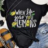 Black When Life Gives You Lemons Short Sleeve T Shirt