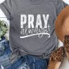 Gray Pray Always Graphic Short Sleeve Tee