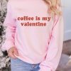 Pink Sequined Coffee Is My Valentine Graphic Pullover Sweatshirt