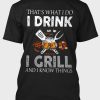 Black I Do I Drink I Grill Mens Digital Graphic Tee