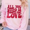 Women's Pink 'All You Need Is Love' Valentine's Slogan Graphic Sweatshirt - Image 2